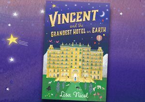 Vincent and the Grandest Hotel on Earth!